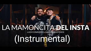 Gabito Ballesteros Ft. Luis R Conriquez - La Mamoncita del Insta (Instrumental)