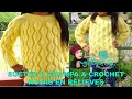 VIDEO COMPLETO de Chompa o Suéter tejido a crochet en punto Hojas en Relieves paso a paso para niñas