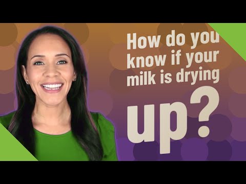 How do you know if your milk is drying up?