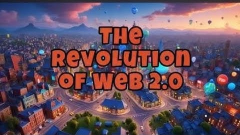 The Revolution of Web 2.0 | Web 2.0 | Use of Web 2.0 in library