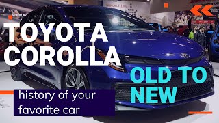 You have your latest Toyota Corolla 🚗 History of Toyota Corolla 🚘 A look at Corolla Models