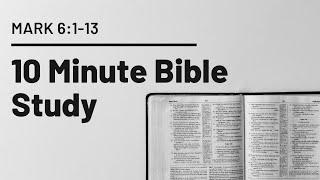 Jesus Rejected, Disciples Sent Mark 61-13 Mark Ep. 14