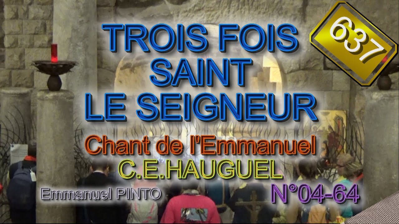 TROIS FOIS SAINT LE SEIGNEUR Chant de l'Emmanuel Instrumental avec