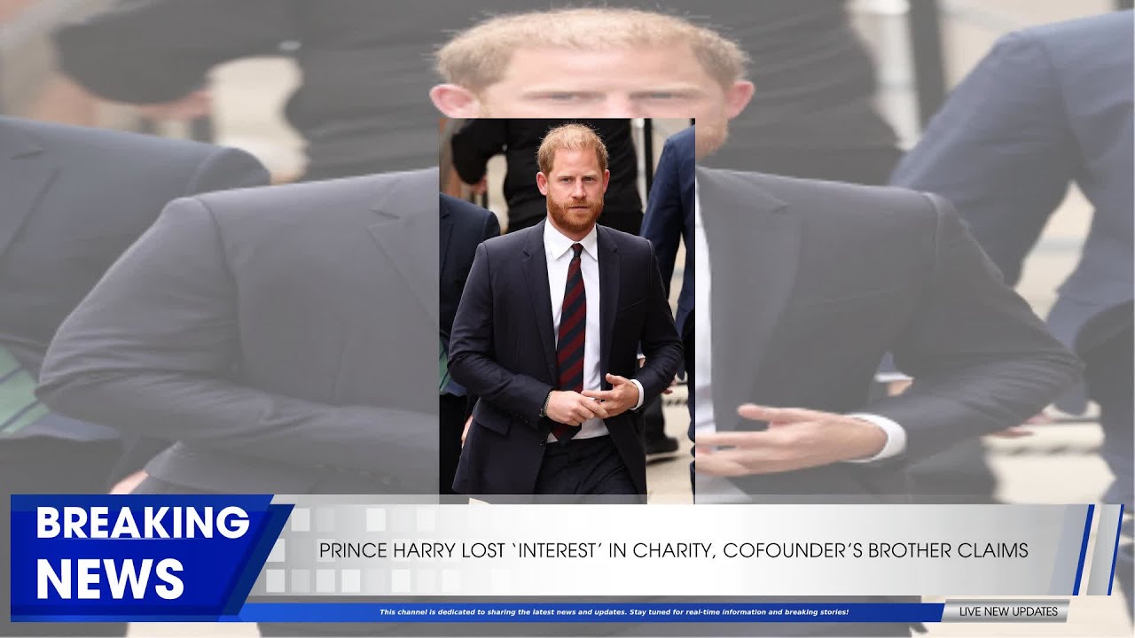 Prince Harry Lost Interest in Charity, Cofounders Brother Claims