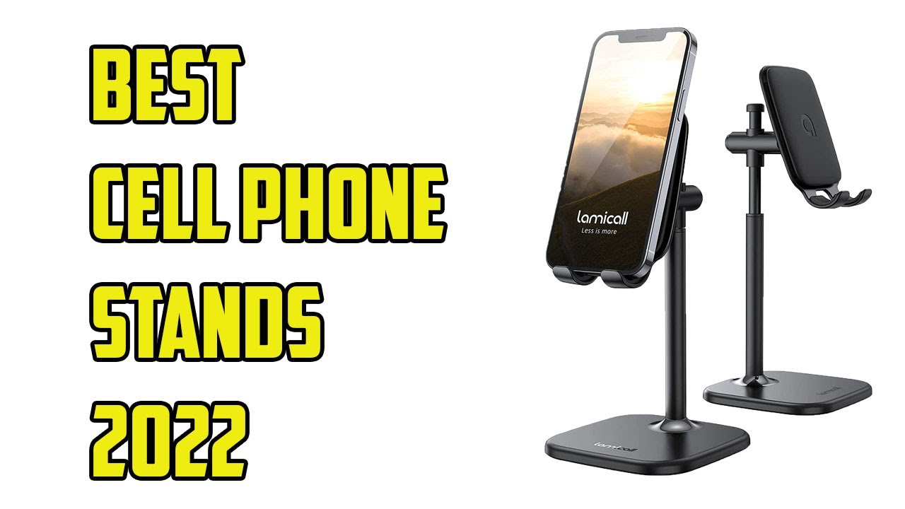 : 7 Best Cell Phone Stand 2022/ Phone Holder Stand 2022
