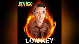 Jevigo - Low Key (Official Audio)
