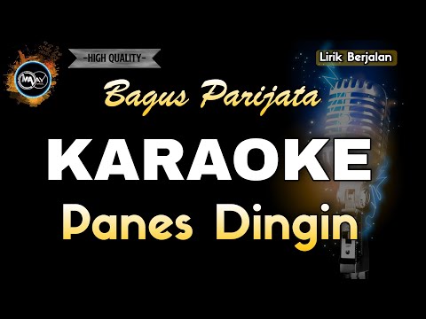 PANES DINGIN BAGUS PARIJATA - KARAOKE — MAAY Music Project