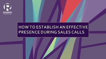How to Show Up on Your Next Sales Call | Richardson Sales Training