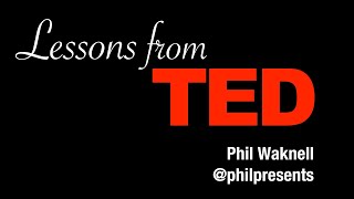 How TED Can Change Presentations - Webinar with TEDx speaker & coach Phil Waknell of Ideas on Stage