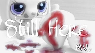 LPS: Still Here MV |Tyler LPS