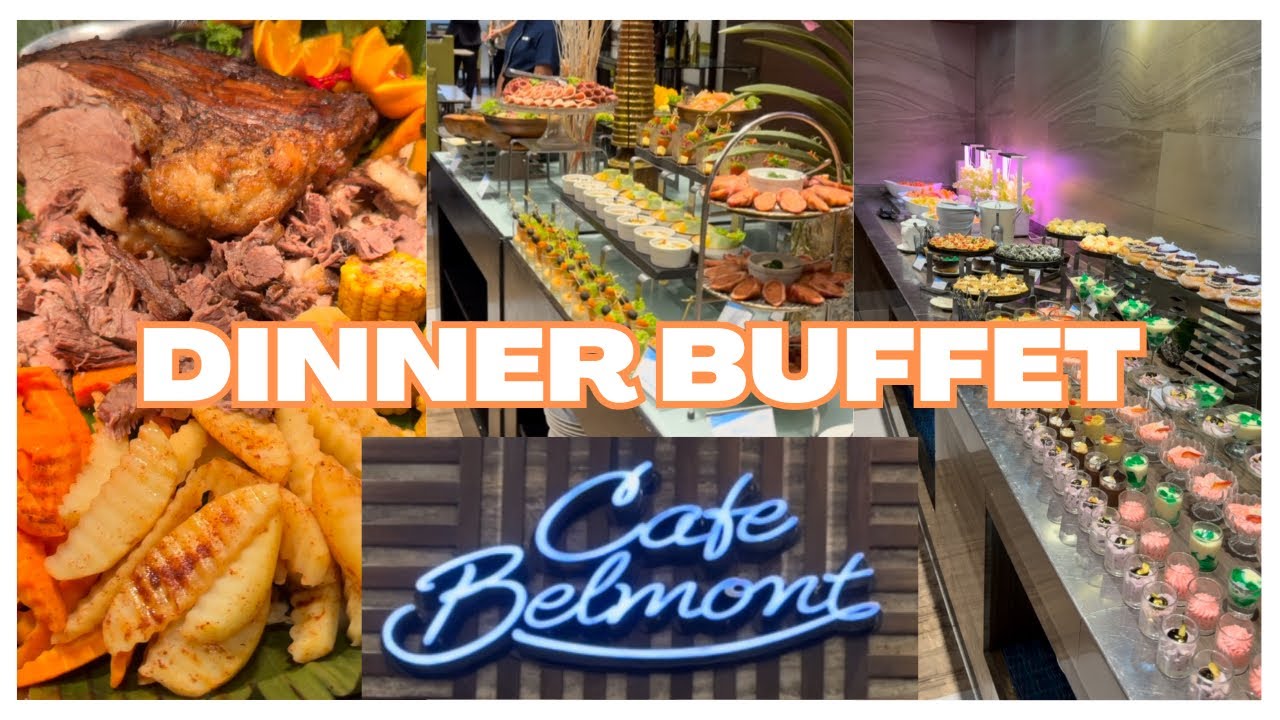 Dinner Buffet at Cafe Belmont - Newport World Resorts Pasay City