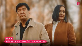 Mahmud Nomozov va Gavxar Matchanova - Armon klip