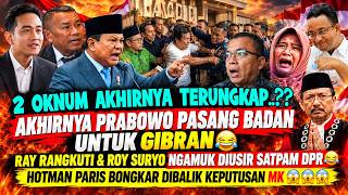 MEMANAS..!! PRABOWO PASANG BADAN UNTUK GIBRAN 😂 HOTMAN SENTIL MK 😱 RAY RANGKUTI NGAMUK DIUSIR SATPAM