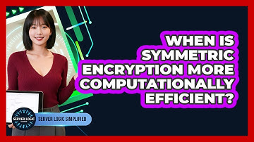 When Is Symmetric Encryption More Computationally Efficient?
