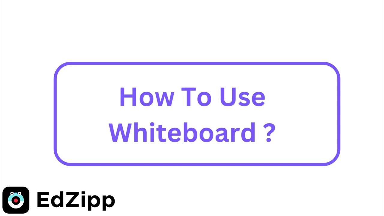 How to use whiteboard ? EdZipp YouTube