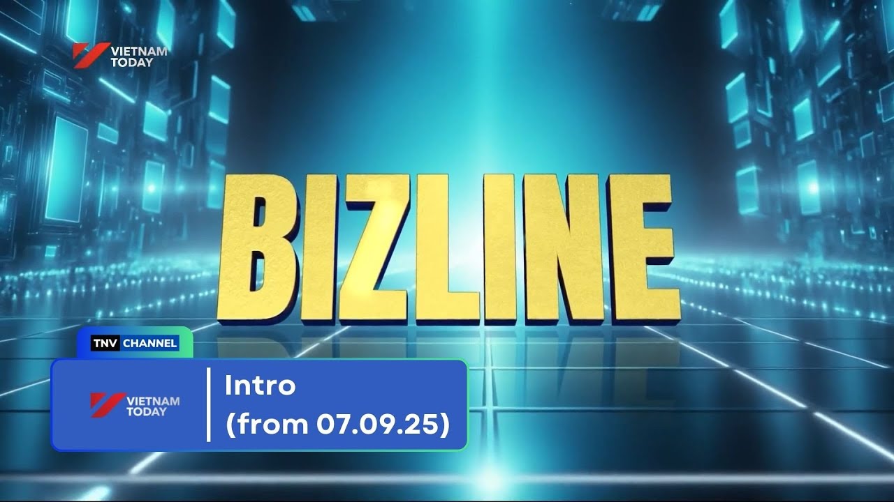 Vietnam Today (VTV, Vietnam) - Bizline intro (from 07.09.2025)