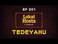 Lokal Hosts EP001 Tedeyahu