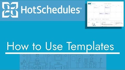 HotSchedules - How to Use Templates | TopBizGuides