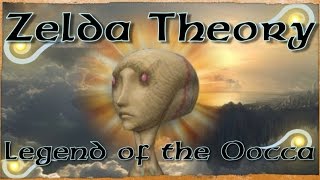 Legend of The Oocca - Zelda Theory