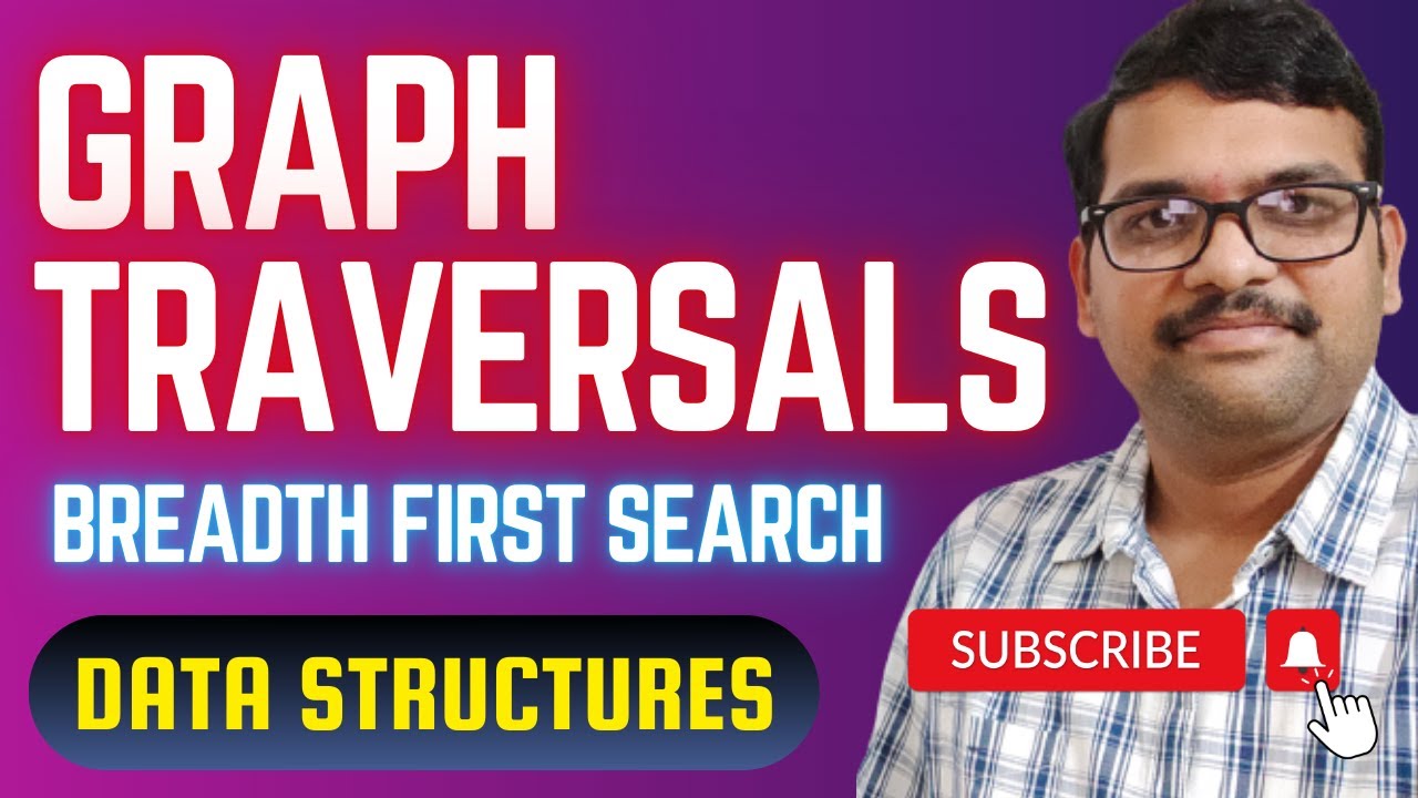 BREADTH FIRST SEARCH(BFS) | GRAPH TRAVERSALS - DATA STRUCTURES - YouTube