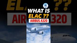 What is ELAC in Airbus A320? Explained in 20 Seconds! ✈️⚡