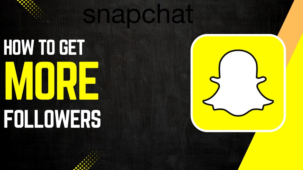 How To Get More Followers On Snapchat !