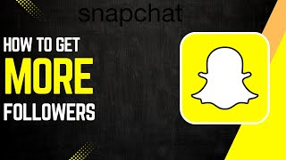 How To Get More Followers On Snapchat ! screenshot 4