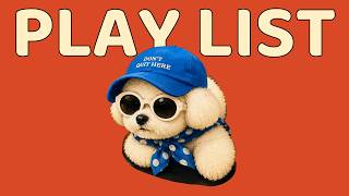 🎧 Playlist — A Day to Do Nothing ㅣ Wait… what’s that song?! ㅣ The Hottest Pop Songs Right Now 💙
