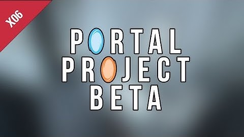 Portal: Project Beta X06 (September 2006) Demo Playthrough