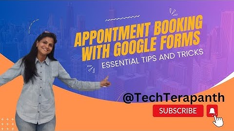 How to book Appointments using Google Forms? : Appointment Booking Tutorial