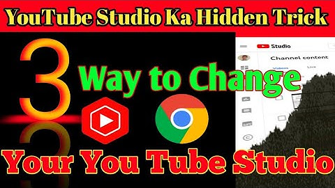 YouTube Studio Chrome Browser Main Open Kaise Kaise ?