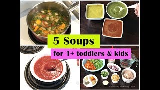 5 immune-boosting Soups ( for 1+ year toddlers & kids ) + great choice for cold/cough/fever