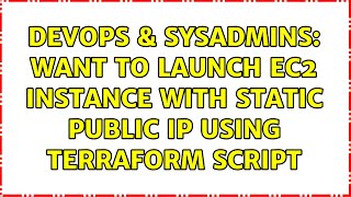 DevOps & SysAdmins: Want to launch ec2 instance with static public ip using terraform script