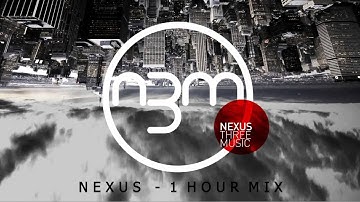 Nexus - 1 Hour Mix