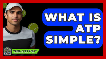 What Is ATP Simple? - The Racket Xpert