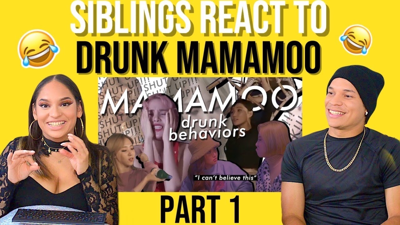 Siblings React To Mamamoo Questionable Behaviors When Drunk Part 1