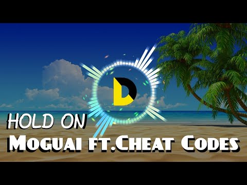 Hold On - Moguai ft.Cheat Codes | divanjmSounds