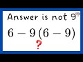 Answer is not 9