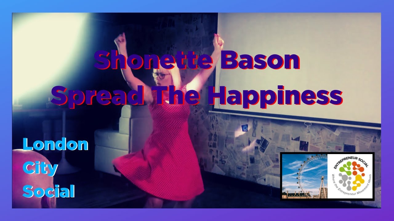 Bason of Spread The Happiness Aug London City Social YouTube