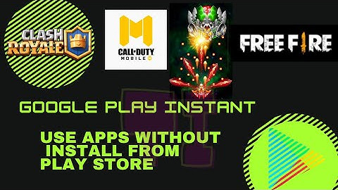 PLAY GAMES WITHOUT DOWNLOAD | GOOGLE PLAY INSTANT APPS