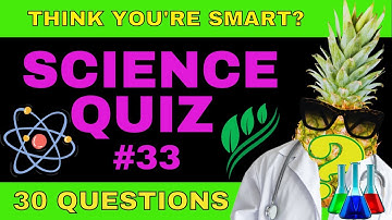 Science Quiz #33: Trivia Fun: Multiple Choice: Pub Quiz Challenge: Science General Knowledge.