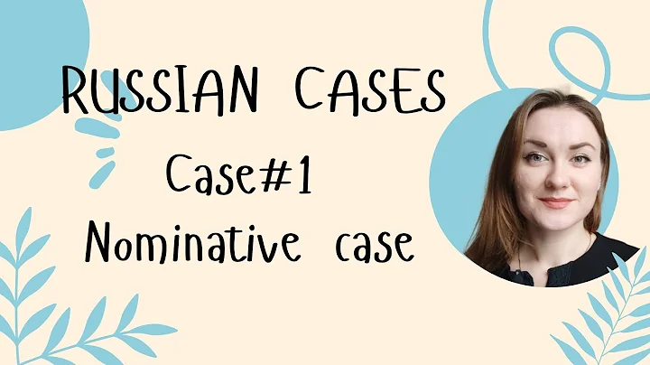 #12 Russian cases: Nominative case❗ Explanation and tips