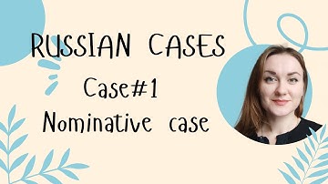 #12 Russian cases: Nominative case❗ Explanation and tips
