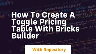 Famous how to create a toggle pricing table with bricks builder Net Worth
