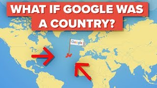 What if Google Was A Country?