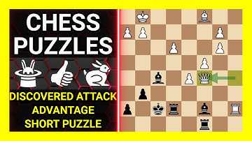 Chess Puzzles to Practice. Themes: Discovered attack, Advantage, Short puzzle. Learn Chess