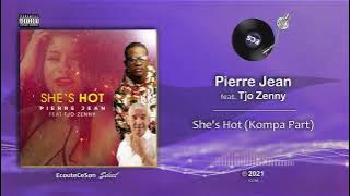 Pierre Jean - She's Hot feat. Tjo Zenny (Kompa Part Loop 10mn) |[ Kompa ]| 2021