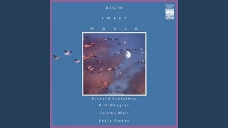 Video thumbnail of "Richard Stoltzman - Begin Sweet World"