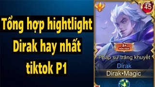 Tổng hợp hightlight Dirak của Dirak Magic | P1