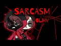 Sarcasm | GLMV | Zero_Dream Maker